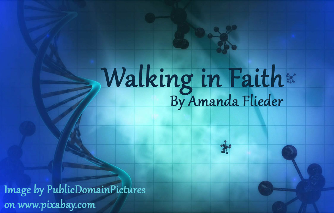 Walking in Faith, by Amanda Flieder